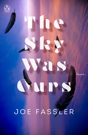 Book cover: The Sky Was Ours by Joe Fassler